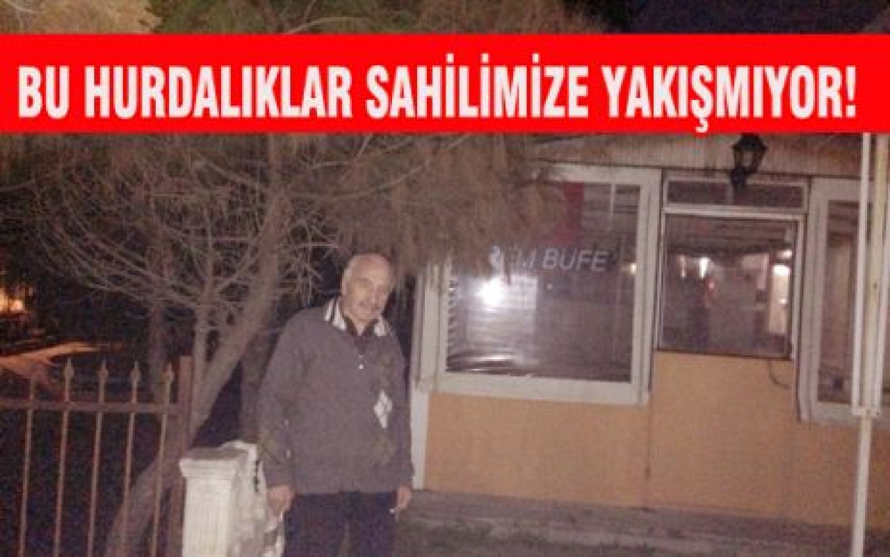 BU HURDALIKLAR SAHİLİMİZE YAKIŞMIYOR!