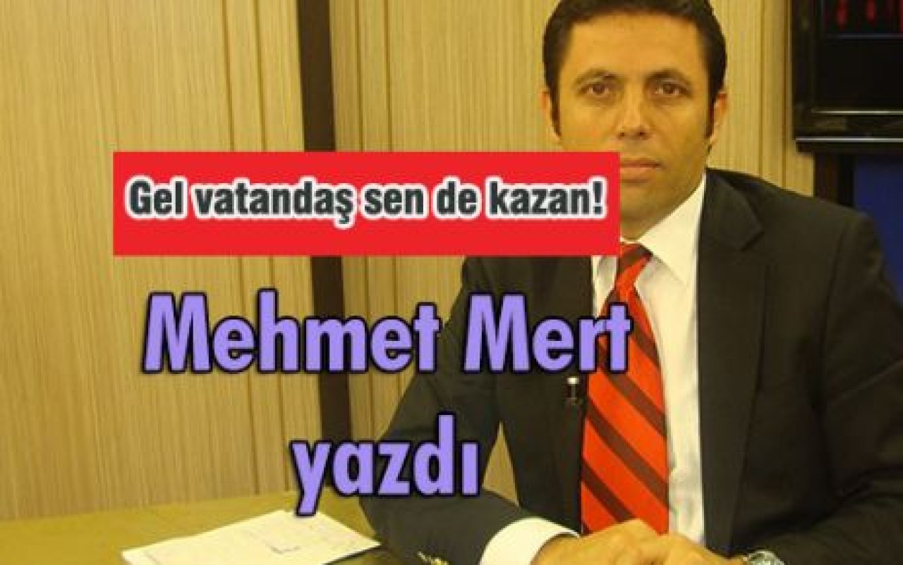 Gel vatandaş sen de kazan!