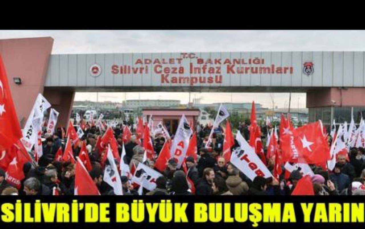 Silivri'de büyük buluşma