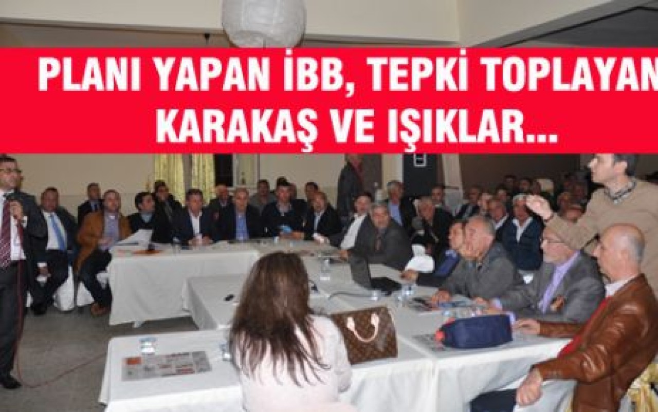 KARAKAŞ VE IŞIKLAR'A TEPKİ VAR!