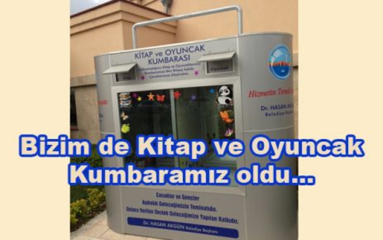 Bizim de Kitap ve Oyuncak Kumbaramız oldu…