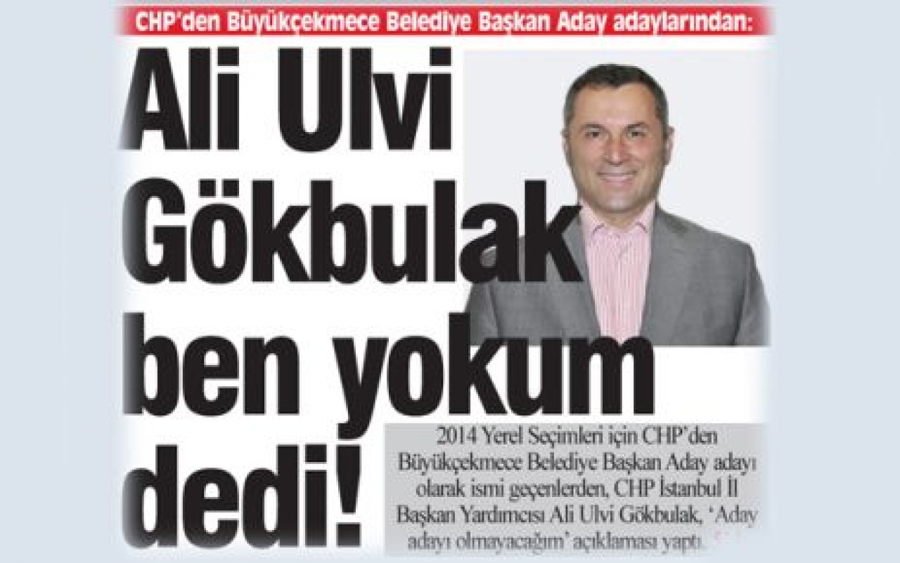 Gökbulak ben yokum dedi!