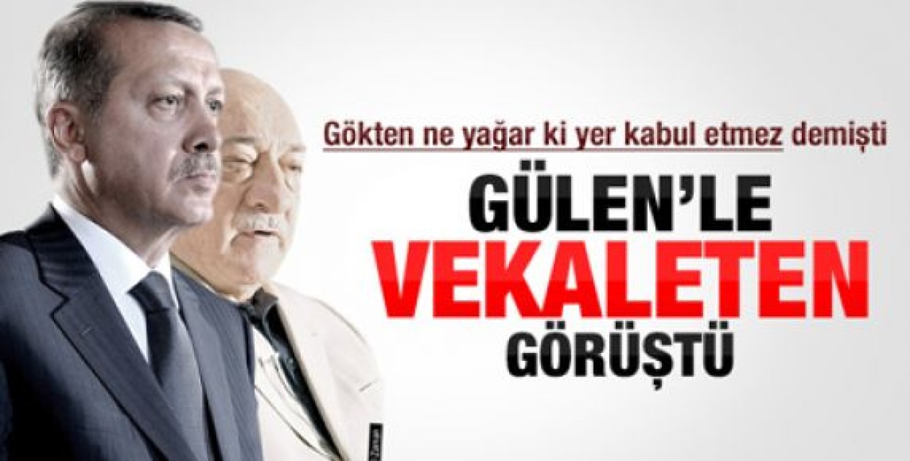 Erdoğan: Gülen'le vekaleten Arınç görüştü