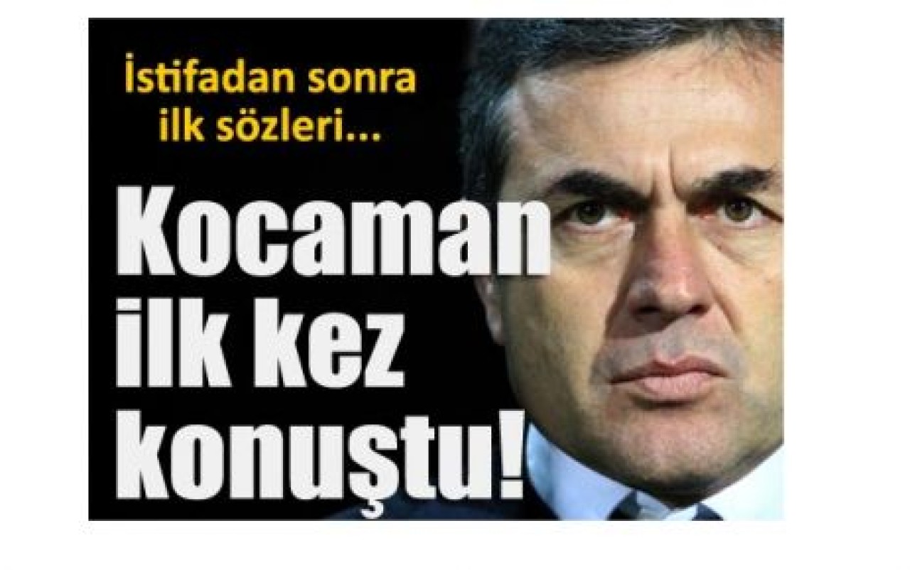 Aykut Kocaman ilk kez konuştu