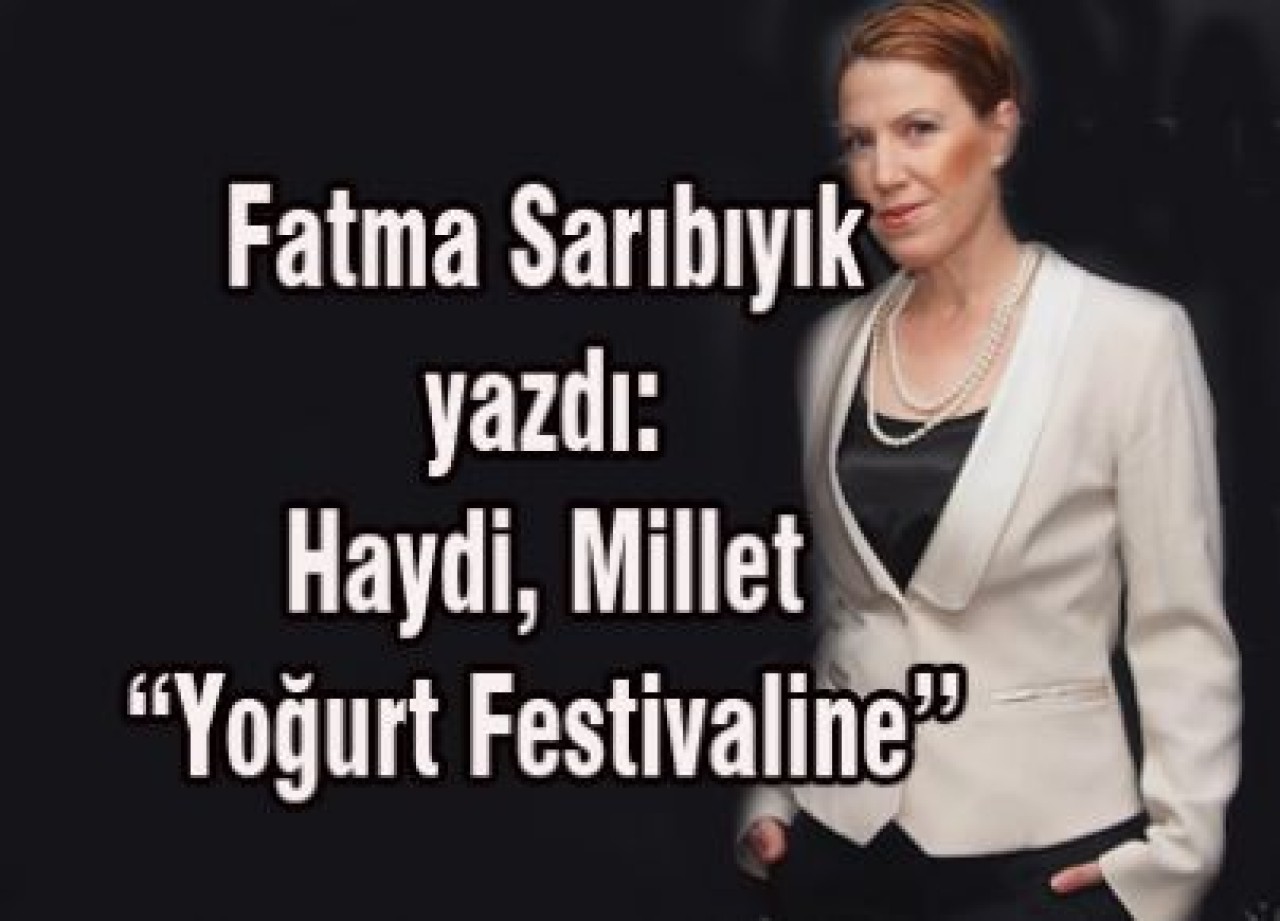 Haydi, Millet “Yoğurt” Festivaline!