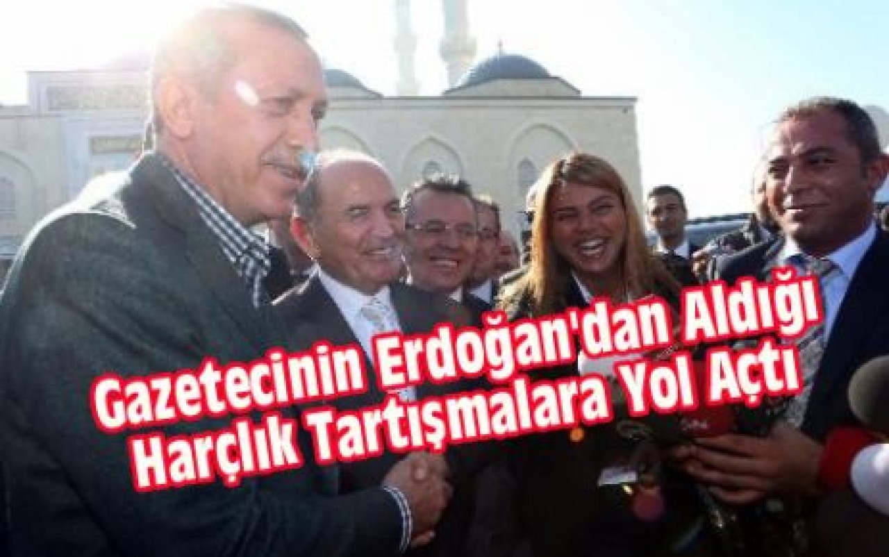 Gazetecinin Erdoğan'dan Aldığı Harçlık Tartışmalara Yol Açtı