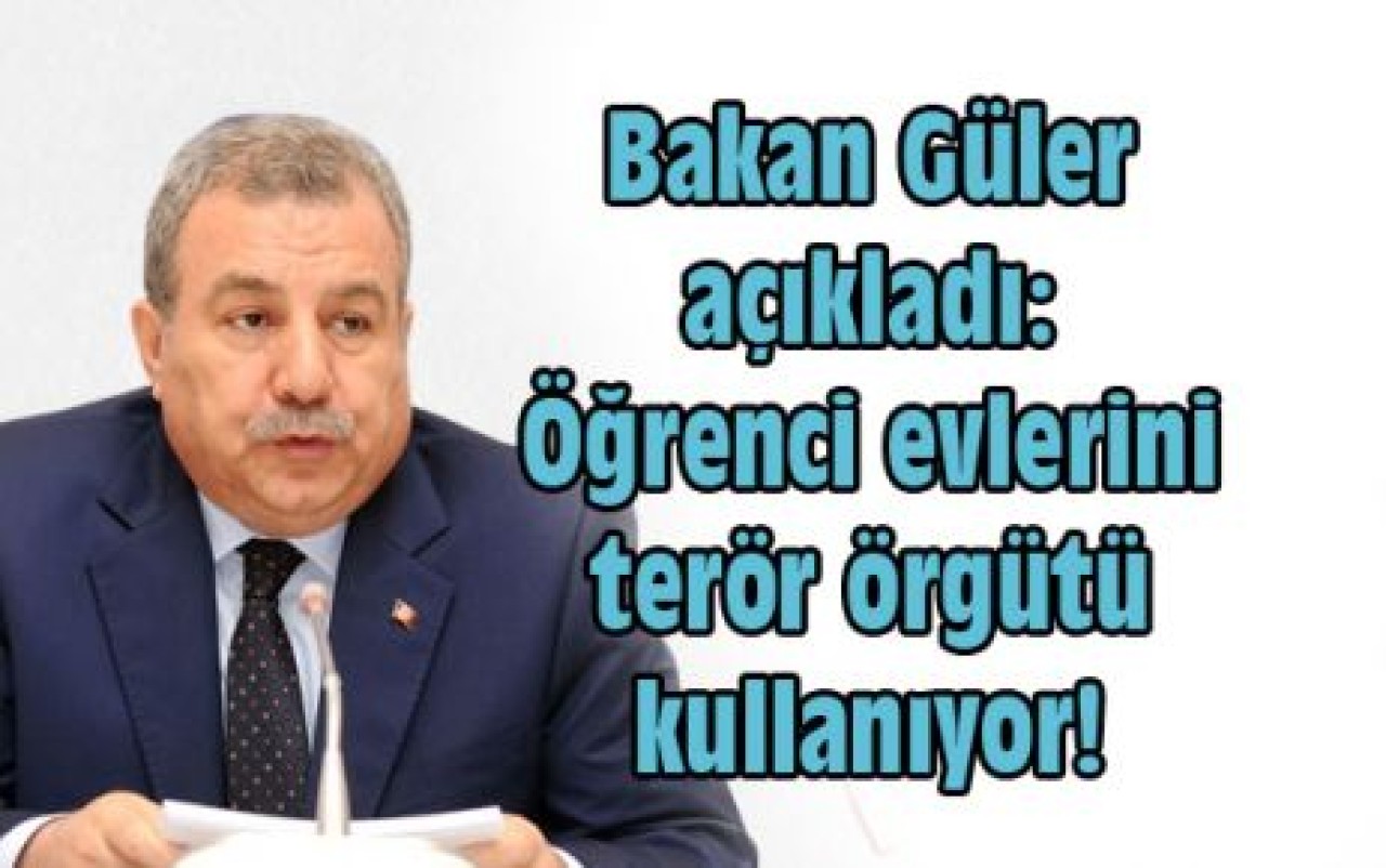 'Öğrenci evlerini terör örgütü kullanıyor!'