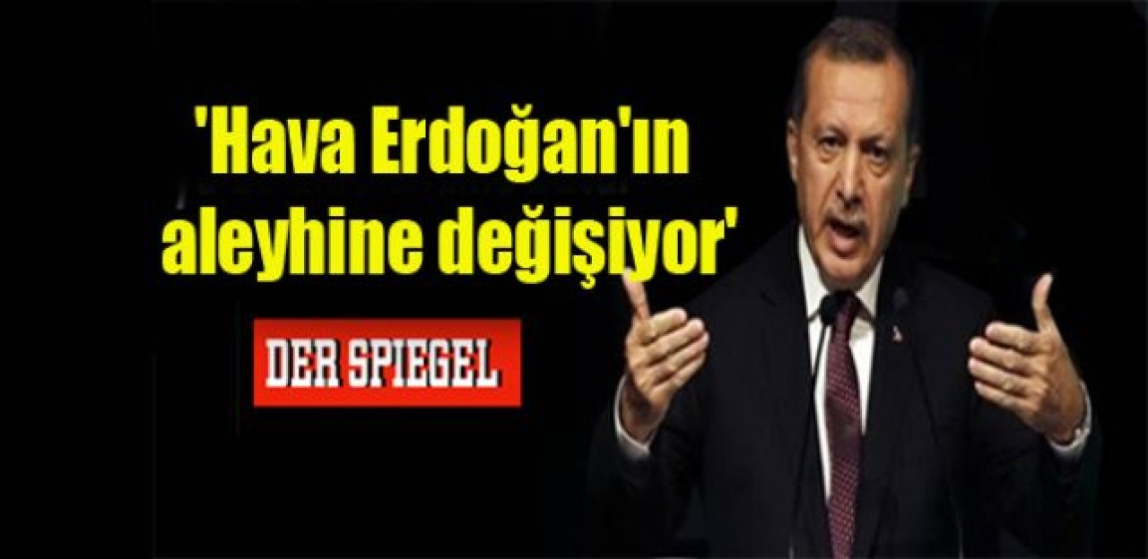 'Hava Erdoğan'ın aleyhine değişiyor'