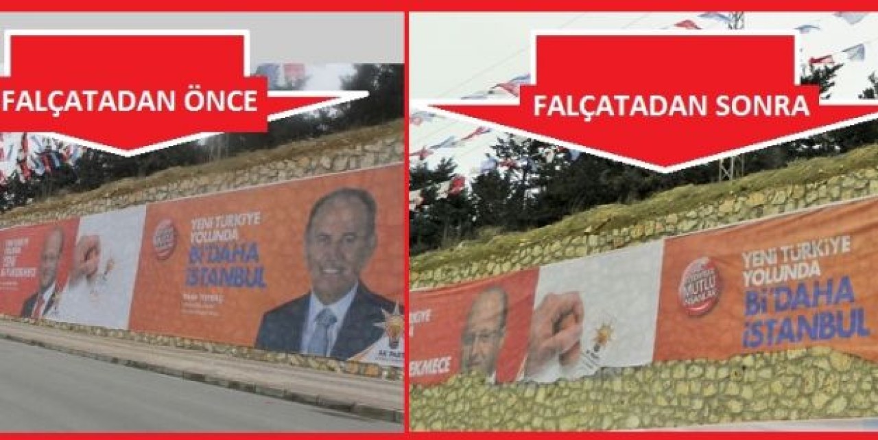 O afişler paramparça edildi!