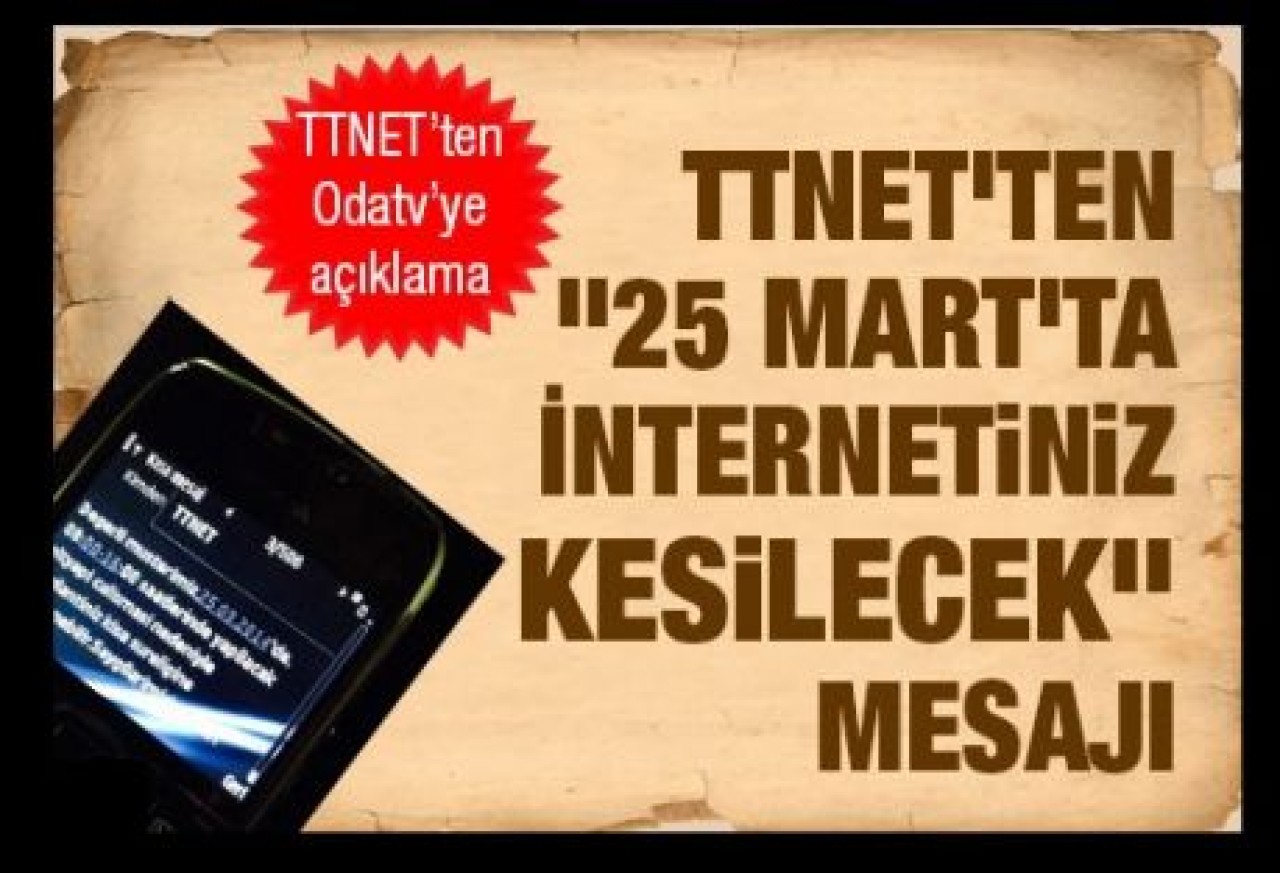 "25 Mart'ta internetiniz kesilecek" mesajı