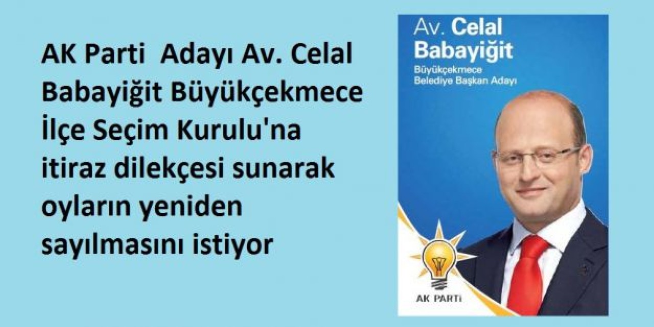 Büyükçekmece'de de itiraz var!