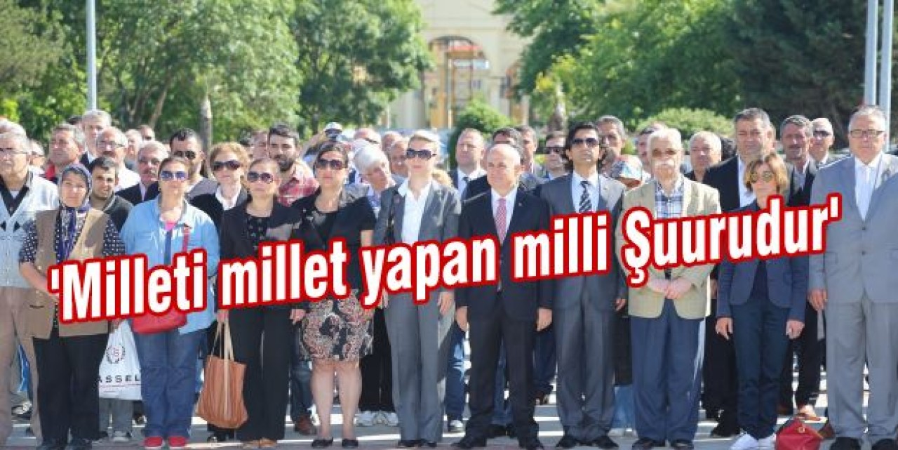 'Milleti millet yapan milli Şuurudur'