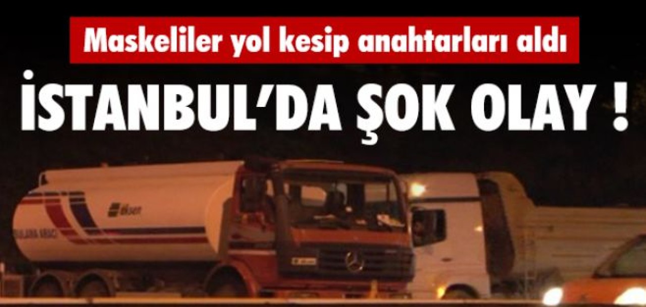 YOL KESİP ANAHTARLARI ALDILAR !