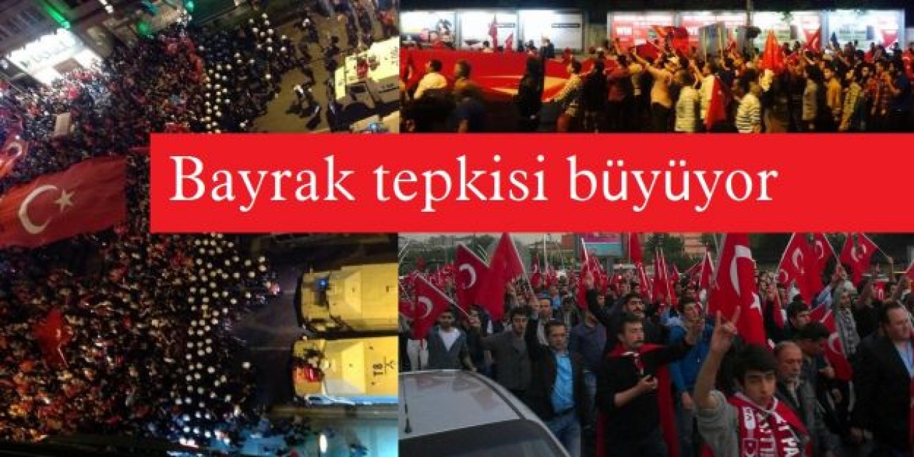 Bayrak tepkisi büyüyor