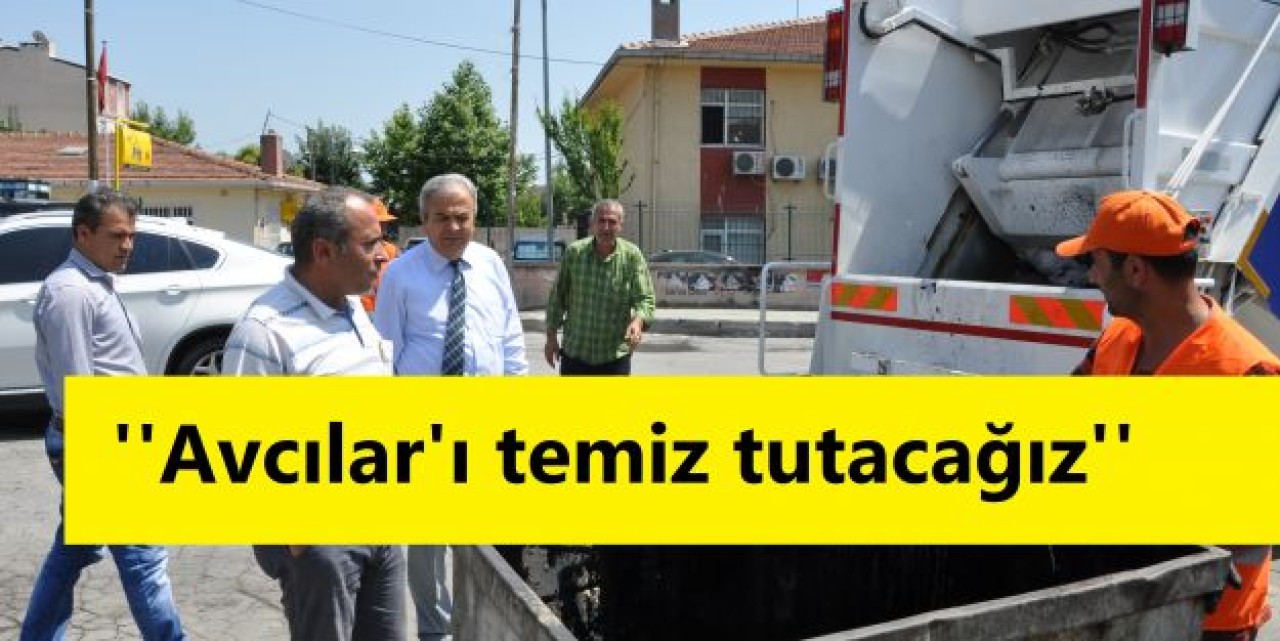 ''Avcılar'ı temiz tutacağız''