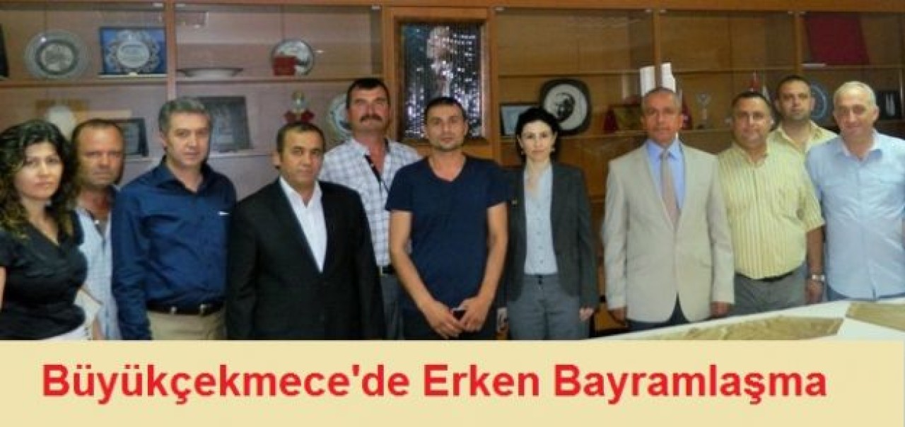 Büyükçekmece'de Erken Bayramlaşma…