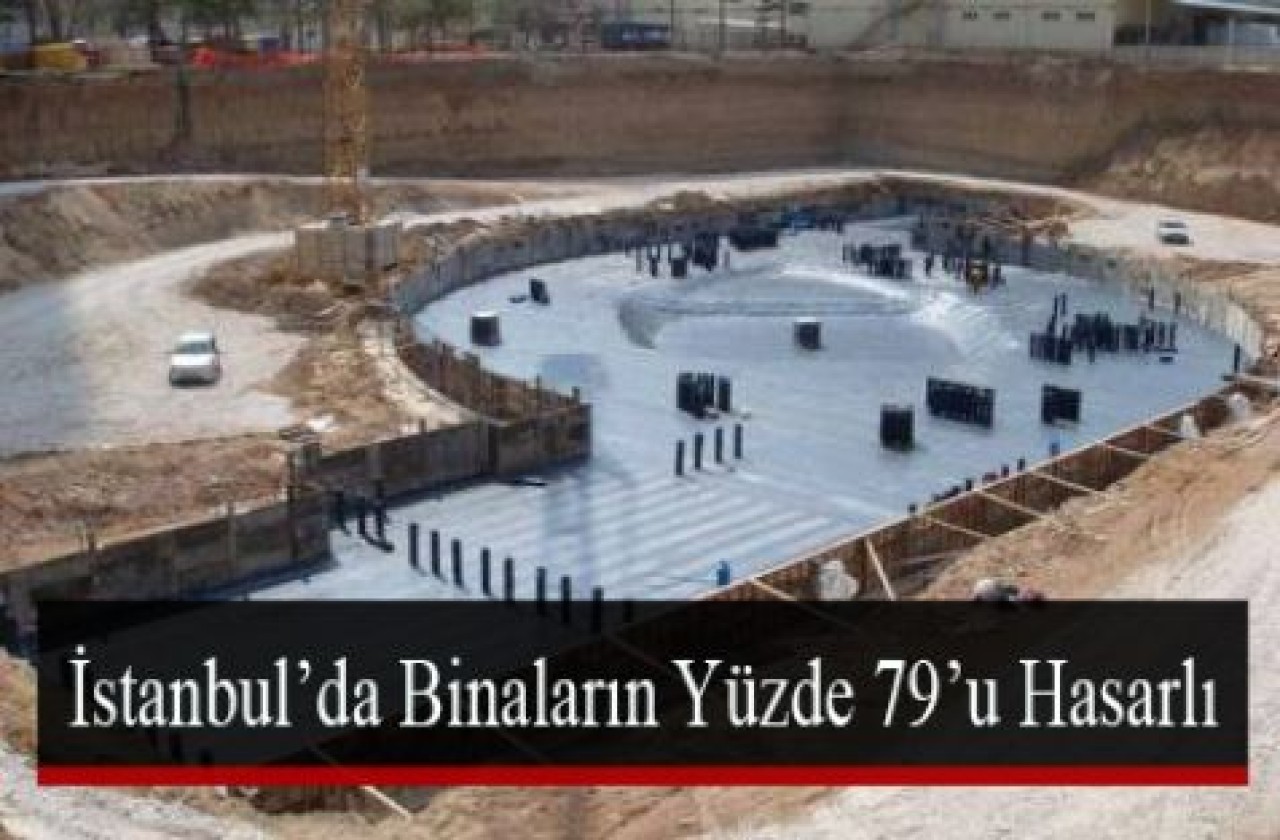 İstanbul’da binaların yüzde 79'u hasarlı