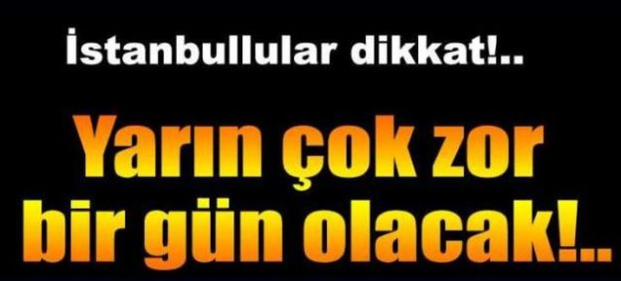 İstanbul için sel uyarısı!