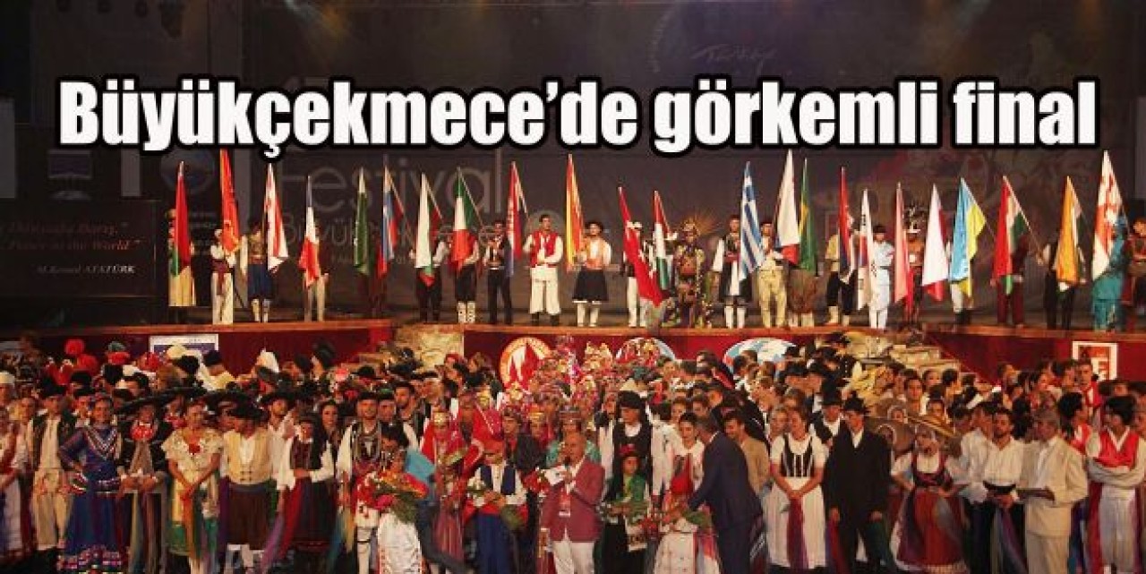 Büyükçekmece’de görkemli final