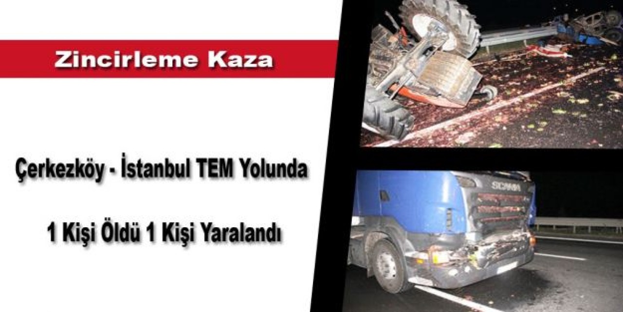Zincirleme kazada 1 ölü 1 yaralı
