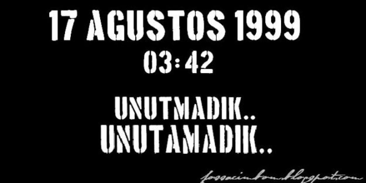 15 yıl sonra 17 Ağustos