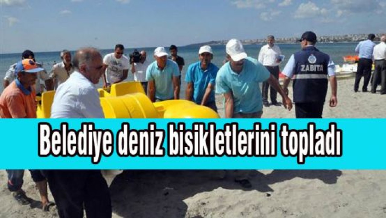 Belediye deniz bisikletlerini topladı