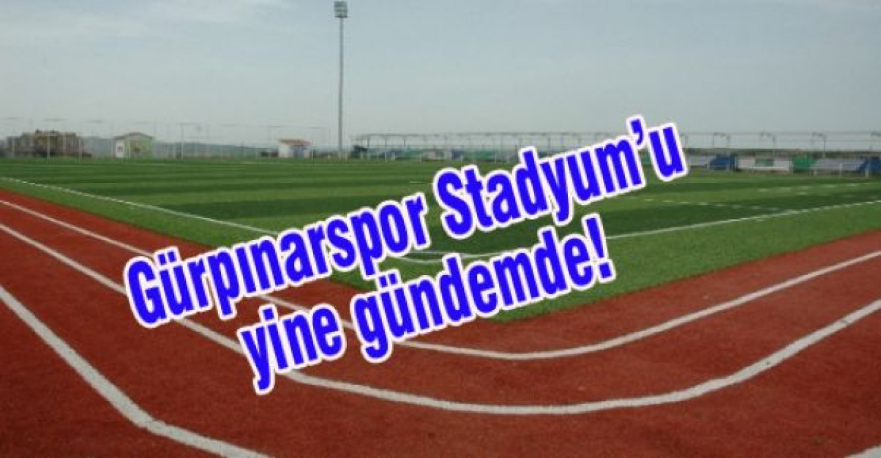 Gürpınarspor Stadyum’u yine gündemde!