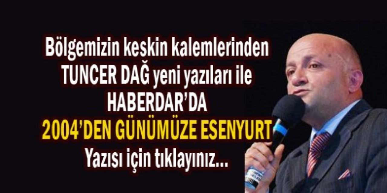 TUNCER DAĞ  HABERDAR’DA