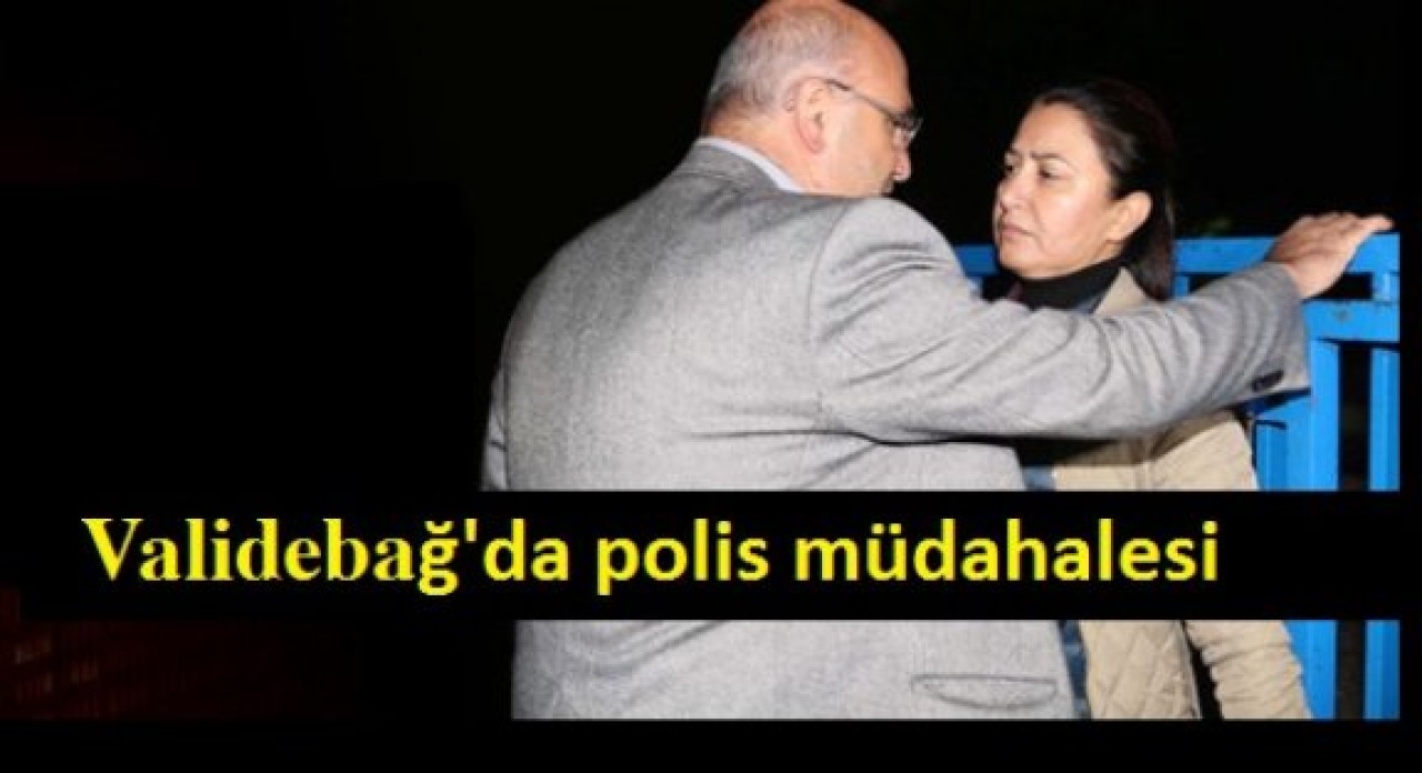 Validebağ'da polis müdahalesi