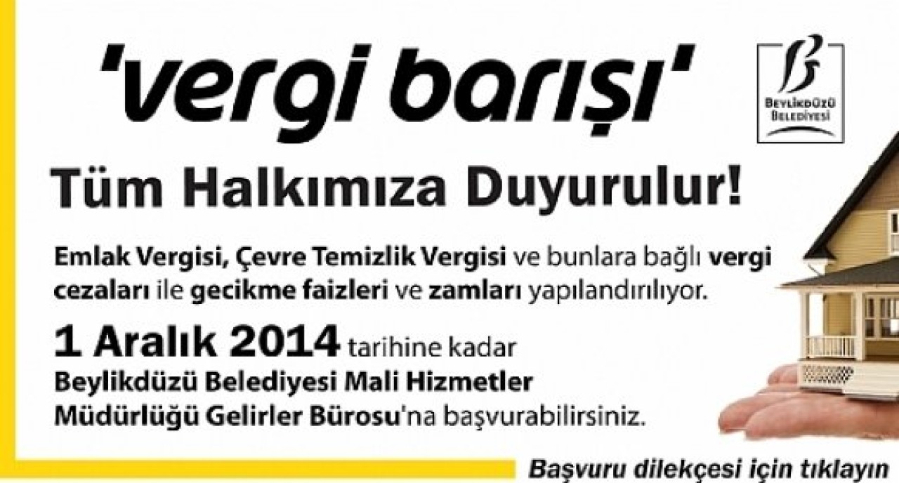 BEYLİKDÜZÜ’NE VERGİ BARIŞI GELDİ