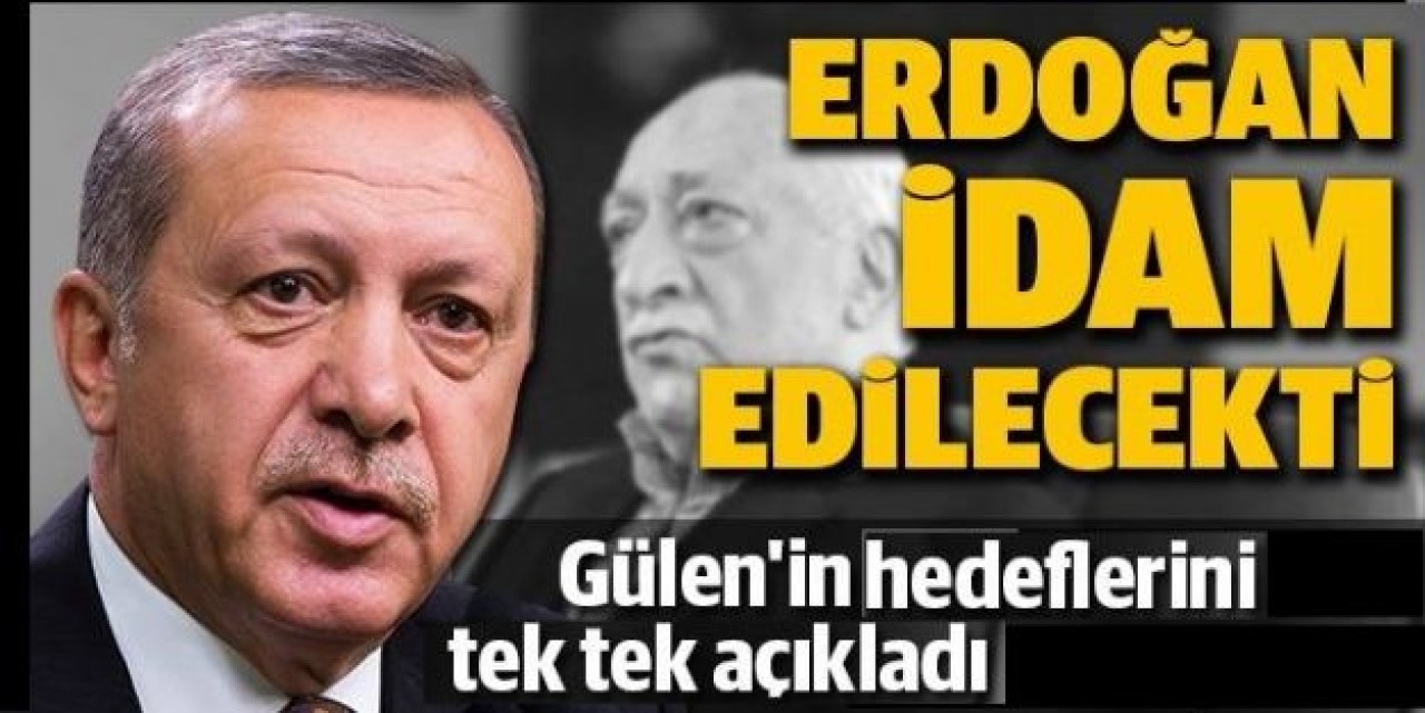 Gülen gelseydi idamlar başlayacaktı