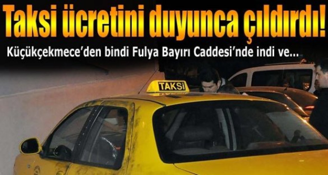 Taksi ücreti tartışması kanlı bitti