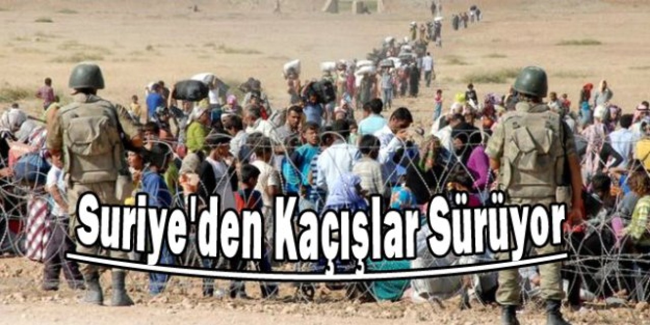 Suriye'den Türkiye'ye Kaçışlar Sürüyor