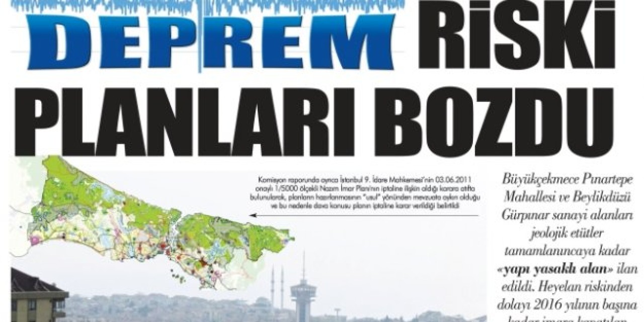 DEPREM RİSKİ PLANl BOZDU