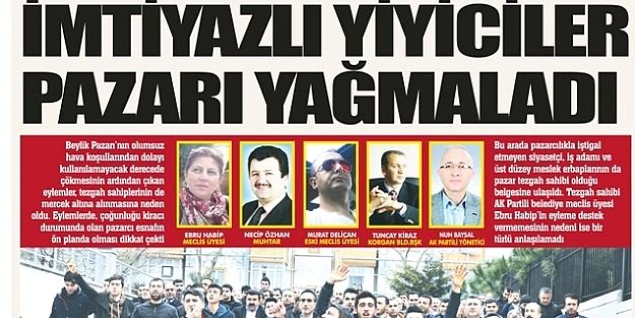 İMTİYAZLI YİYİCİLER PAZARI YAĞMALADI
