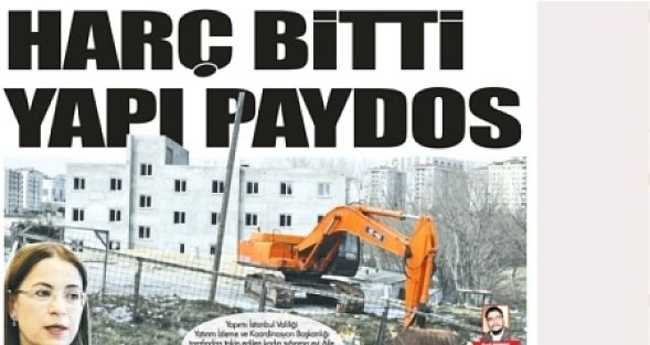HARÇ BİTTİ YAPI PAYDOS