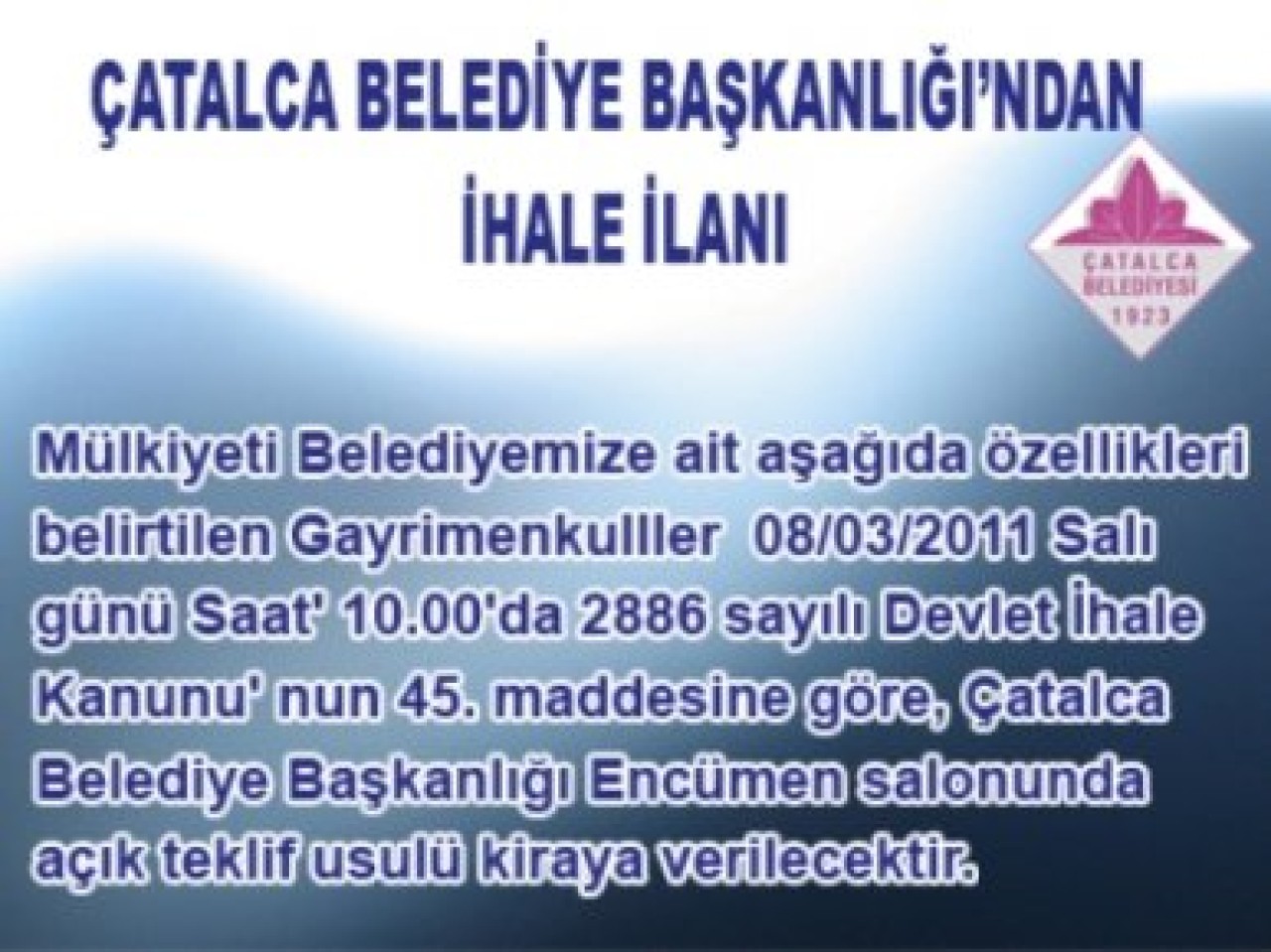 ÇATALCA’DA İHALE ZAMANI!