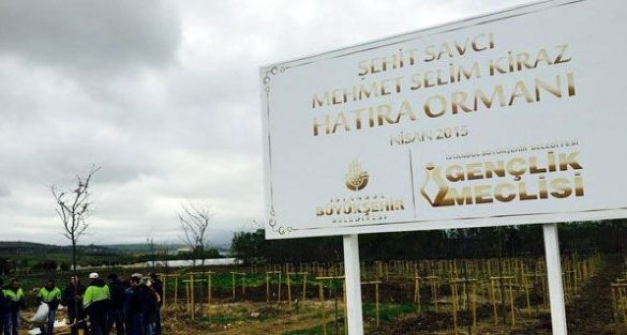 Şehit Savcı Kiraz İçin Hatıra Ormanı