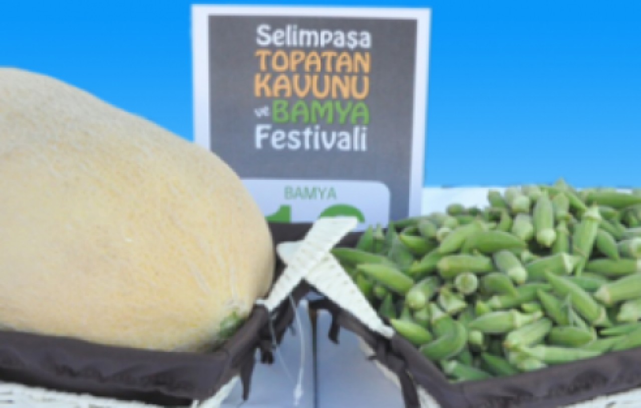 SİLİVRİ’DE TOPATAN KAVUNU VE BAMYA FESTİVALİ İPTAL EDİLDİ