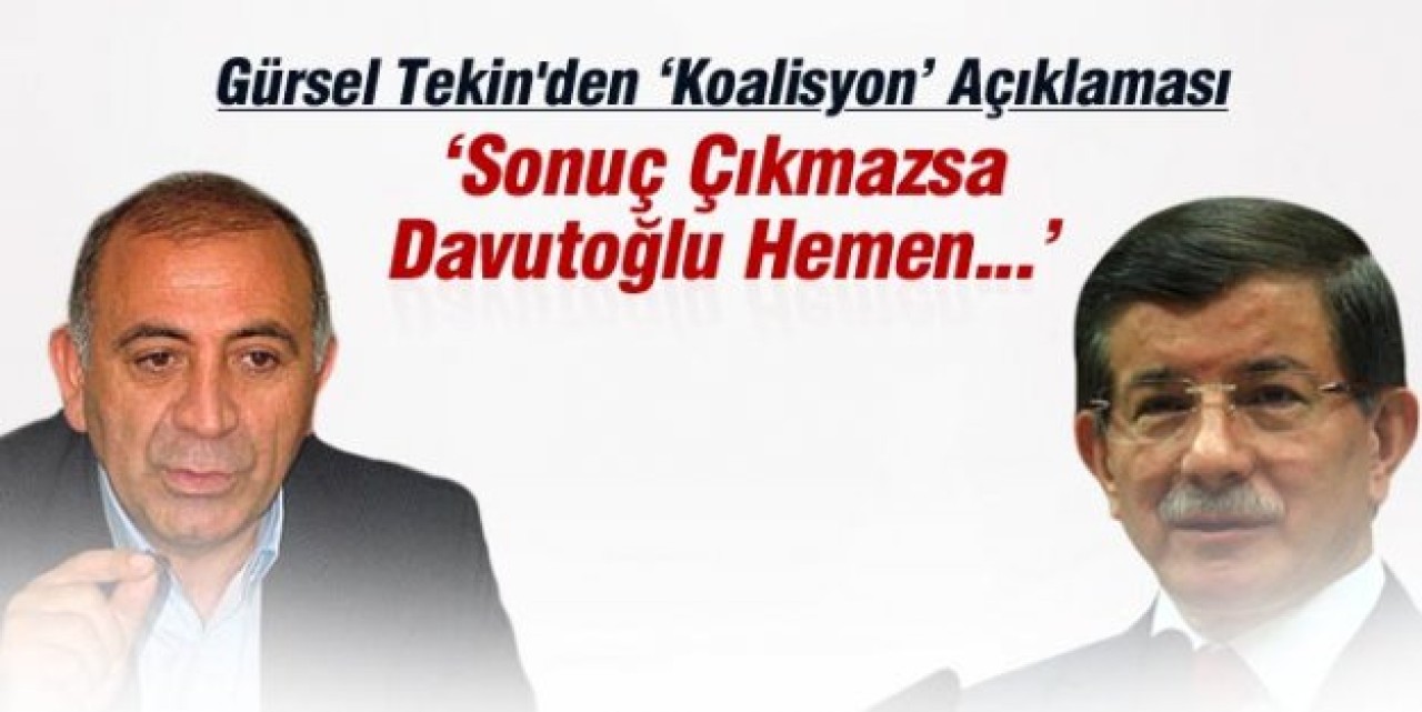 Gürsel Tekinden &quot;Koalisyon&quot; Açıklaması