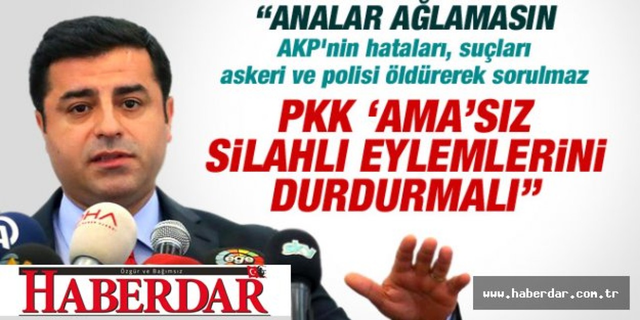 DEMİRTAŞTAN PKKYE AMASIZ ÇAĞRI