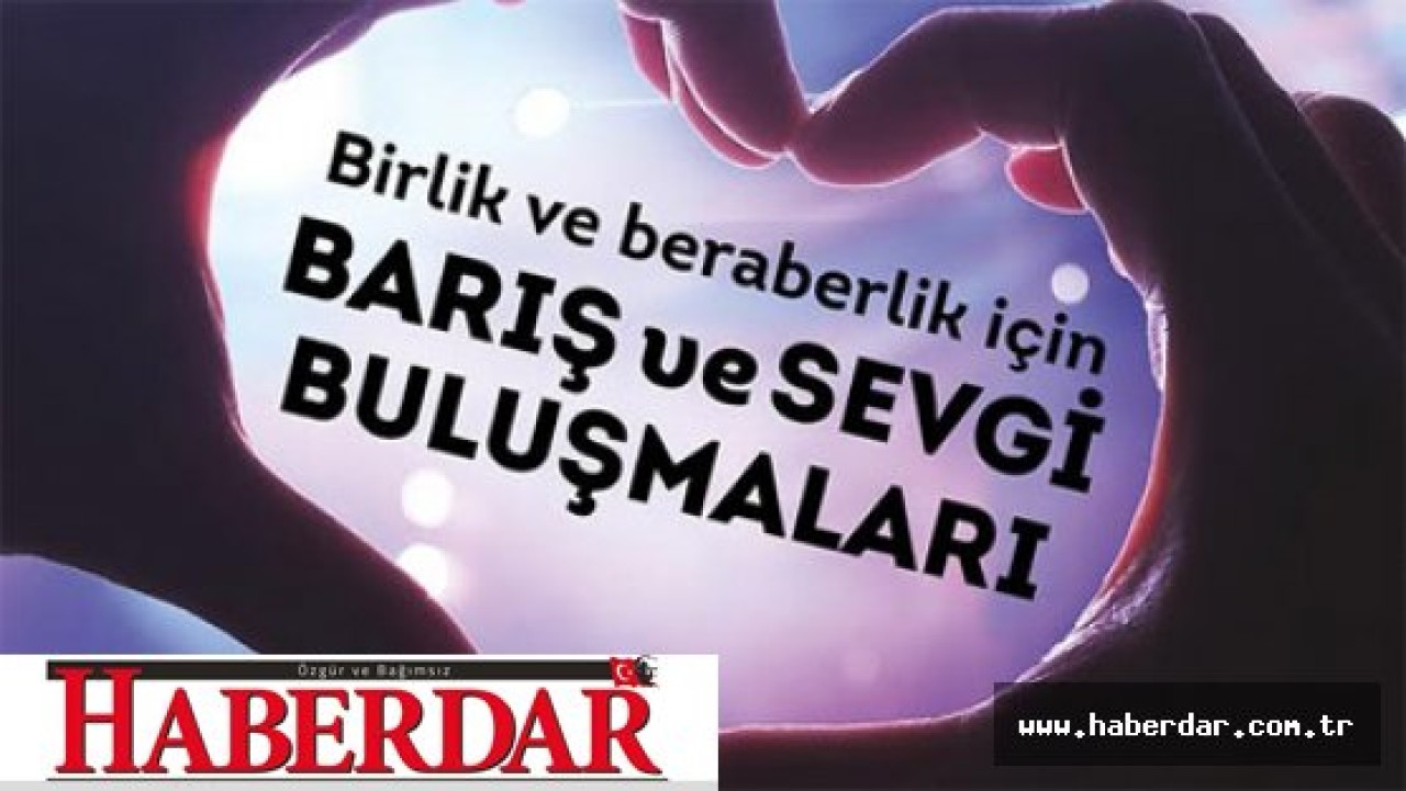 Beylikdüzünde barış ve sevgi buluşmaları