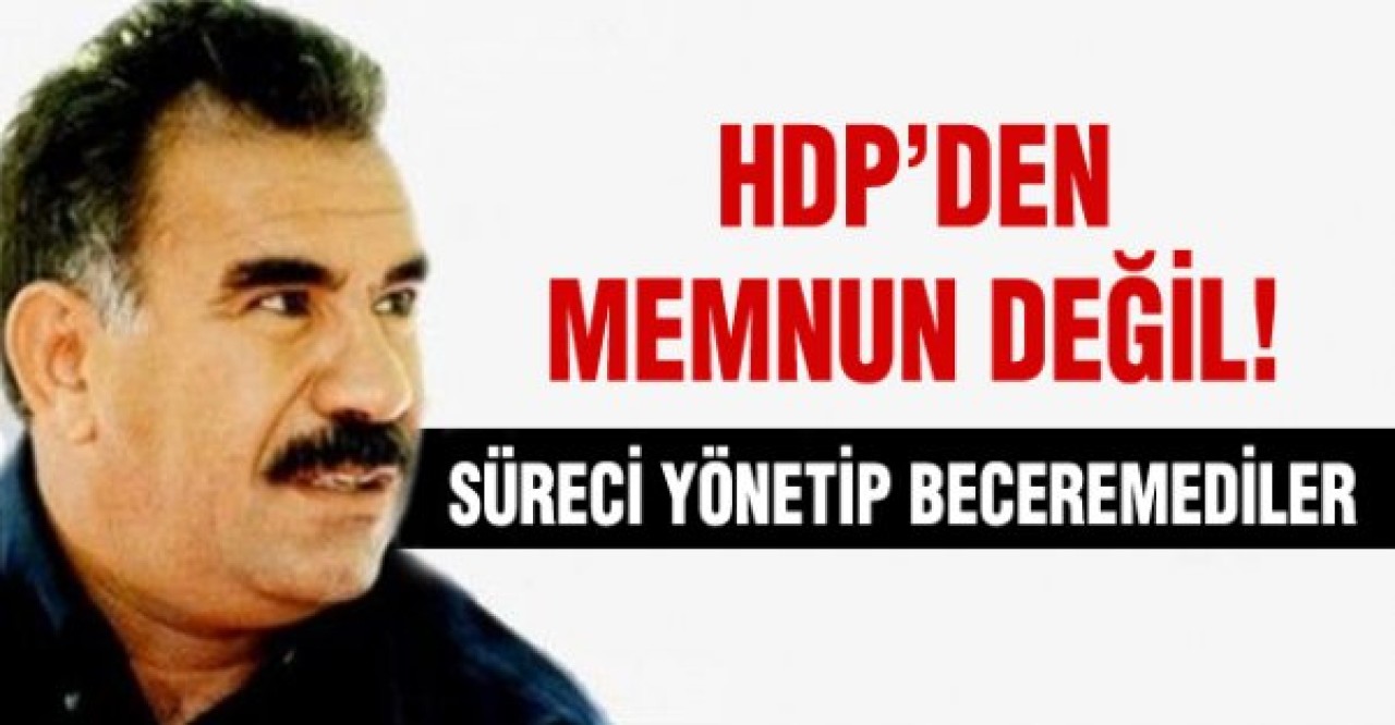 Öcalan HDPden memnun değil
