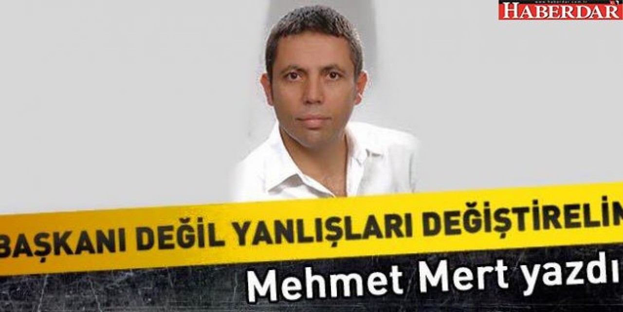 CHP genel başkanını değil CHPdeki genel yanlışlıkları değiştirelim...