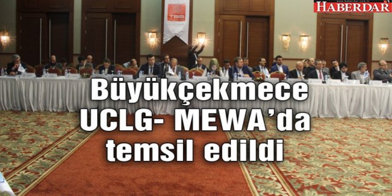 Büyükçekmece UCLG- MEWAda temsil edildi