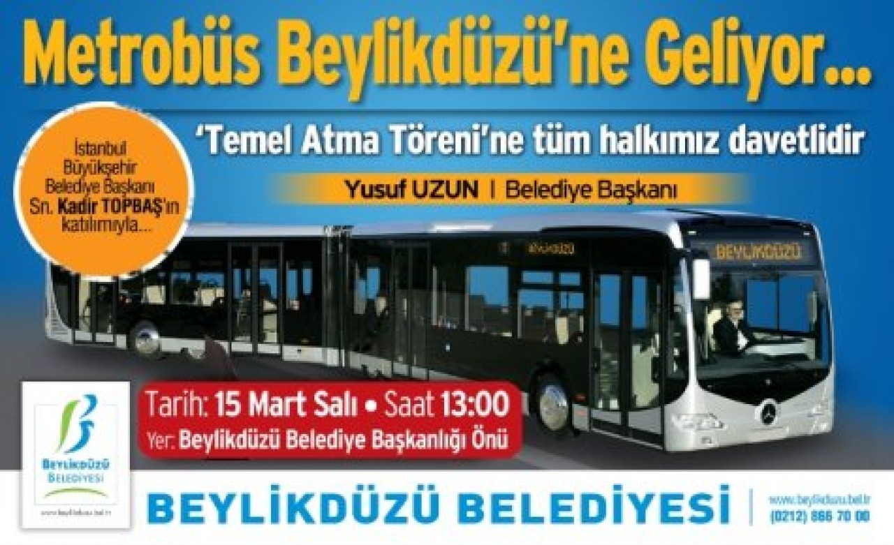 Metrobüsün temelini Topbaş atacak...