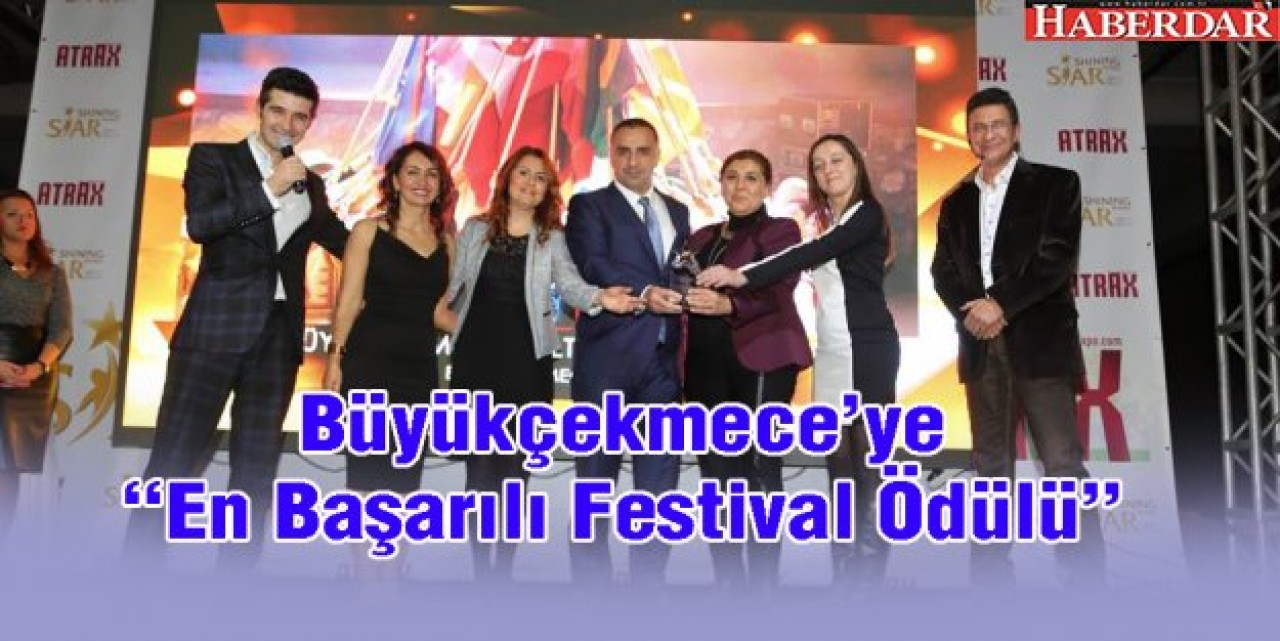 Büyükçekmeceye “En Başarılı Festival Ödülü”