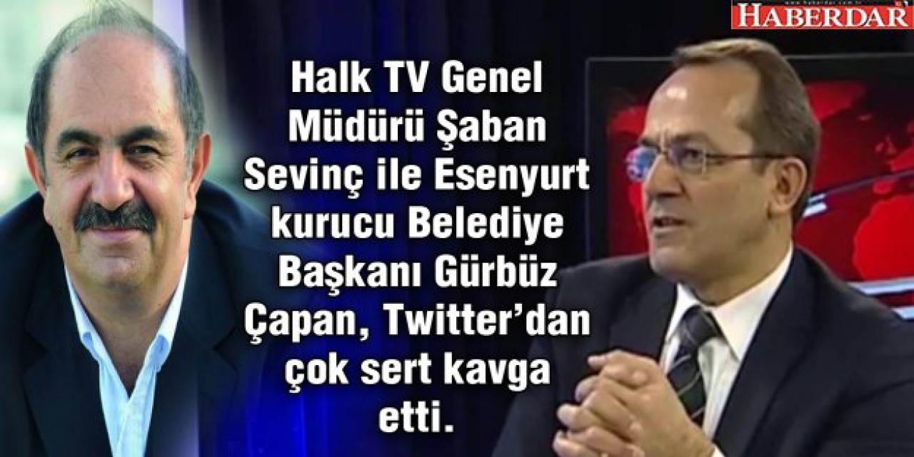 Gürbüz Çapan ile Şaban Sevinç twitterda kapıştı!