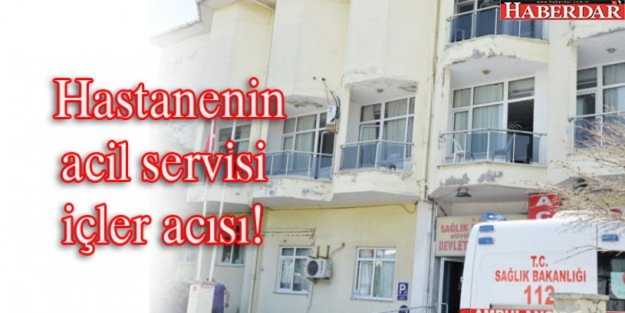 Hastanenin acil servisi içler acısı!