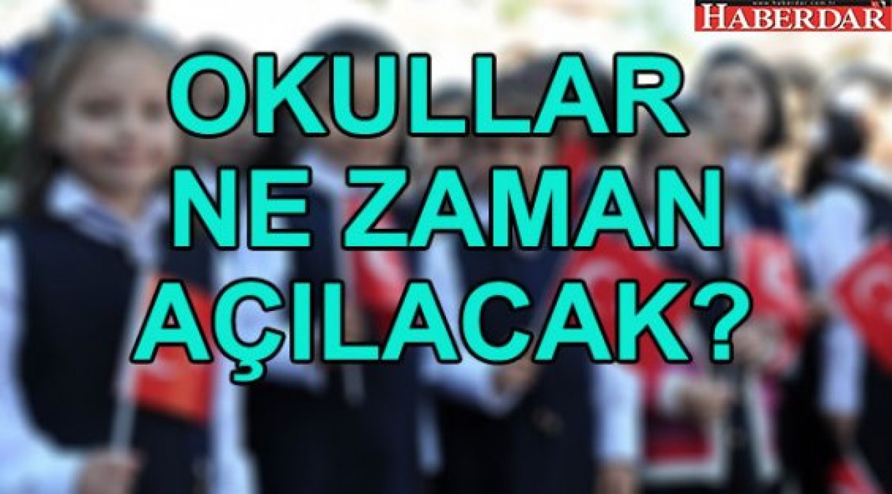 Okullar ne zaman açılacak? (2017-2018 Eğitim öğretim yılı)